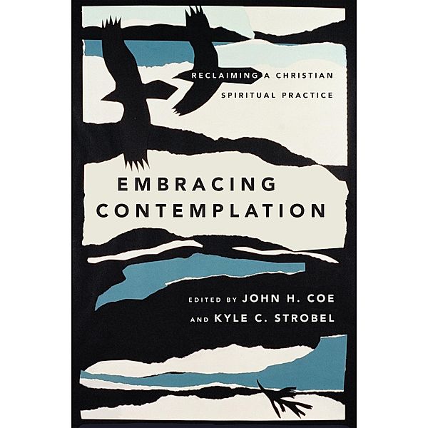 Embracing Contemplation, John H. Coe