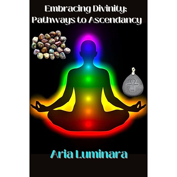 Embracing Divinity:  Pathways to Ascendancy, Aria Luminara