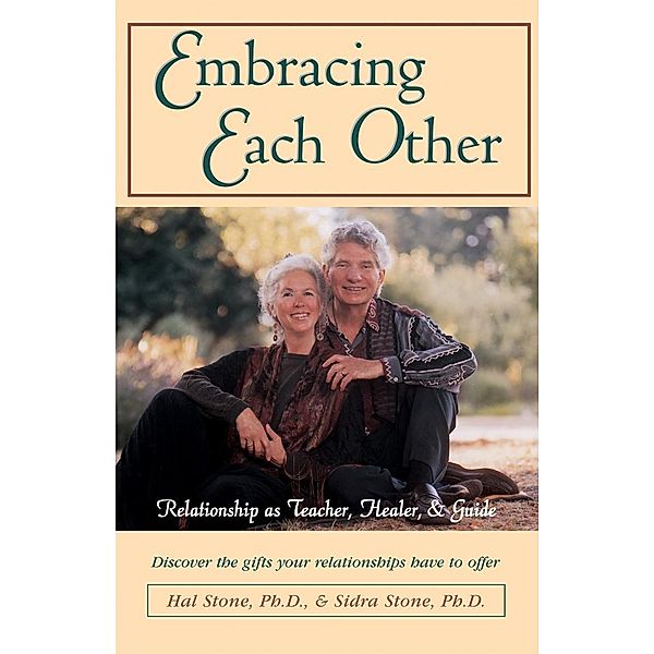 Embracing Each Other, Hal Stone, Sidra Stone