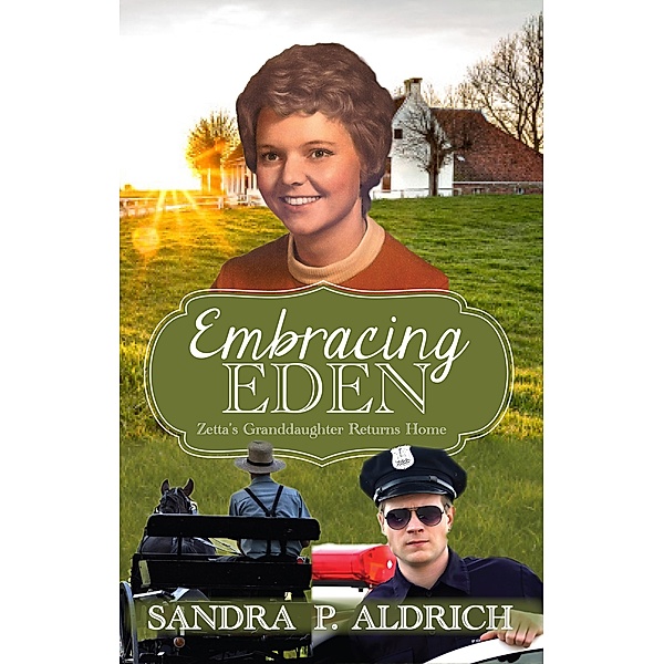 Embracing Eden: Zetta's Granddaughter Returns Home, Sandra Aldrich