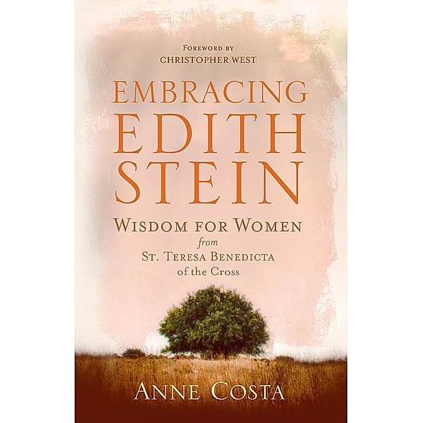 Embracing Edith Stein, Anne Costa