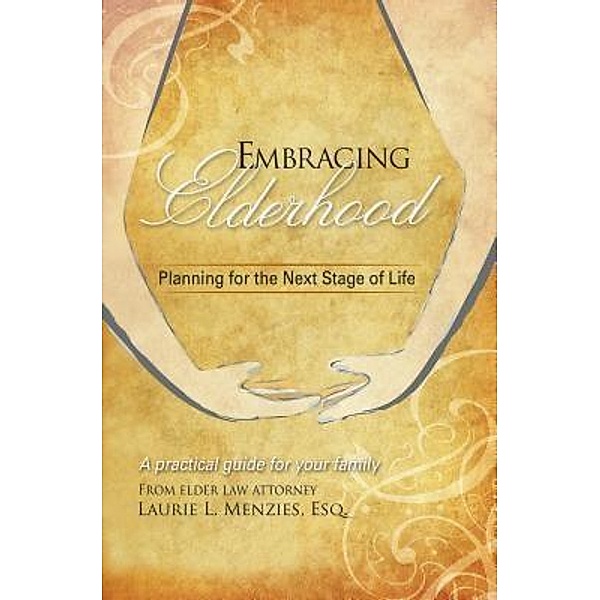 Embracing Elderhood, Laurie L Menzies