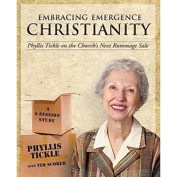 Embracing Emergence Christianity Participant's Workbook, Phyllis Tickle