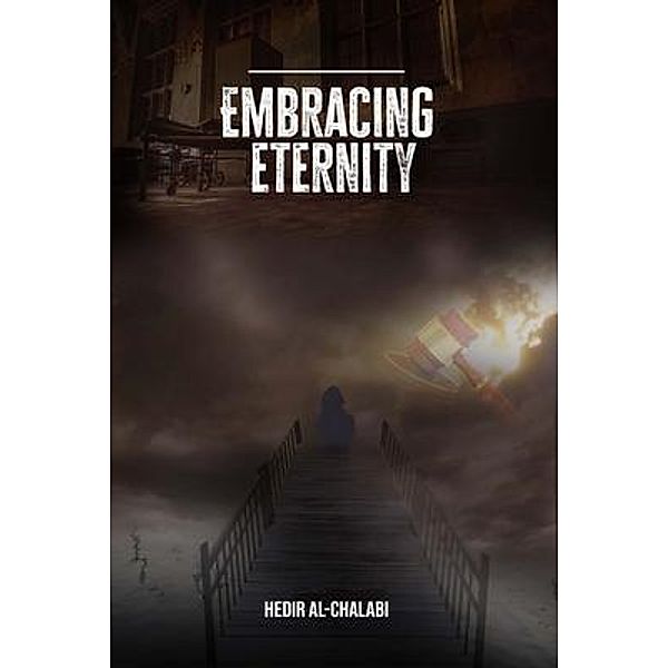 EMBRACING ETERNITY, Hedir Al-Chalabi