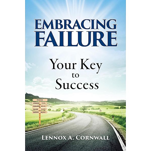 Embracing Failure: Your Key to Success, Lennox Cornwall