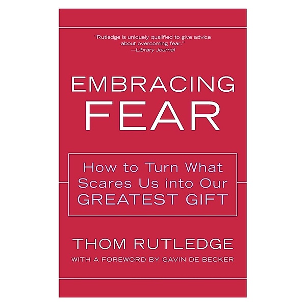 Embracing Fear, Thom Rutledge