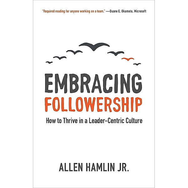 Embracing Followership, Jr. Allen Hamlin