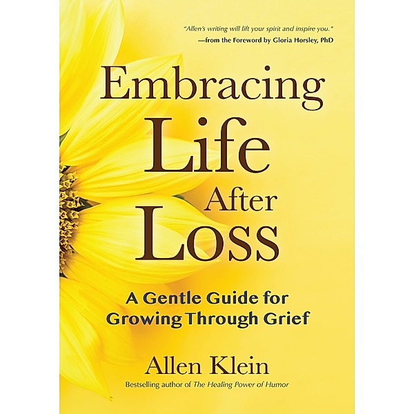 Embracing Life After Loss, Allen Klein