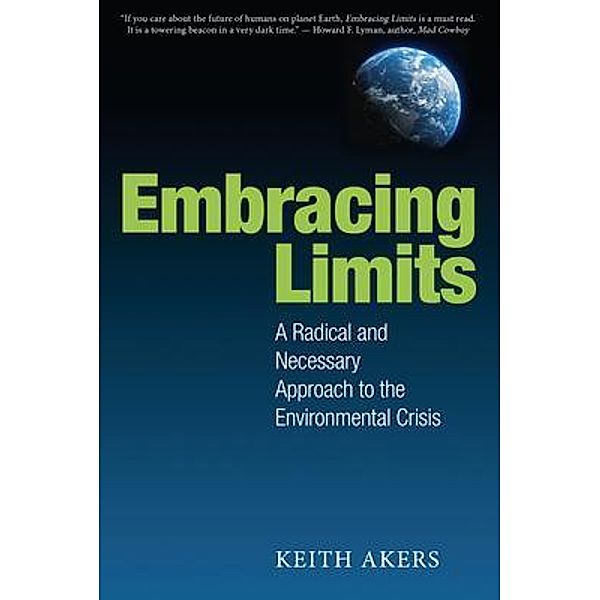 Embracing Limits, Keith Akers