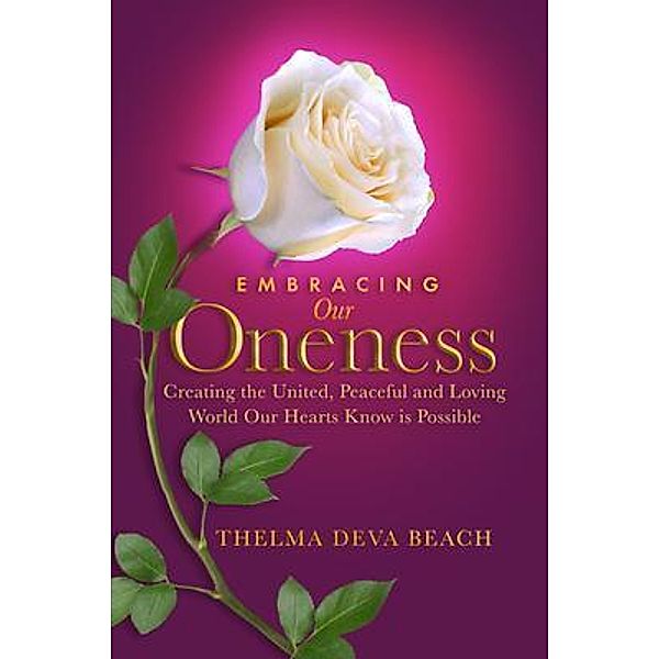 Embracing Our Oneness, Thelma Deva Beach