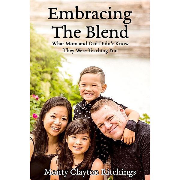 Embracing The Blend / Embracing The Blend, Monty Clayton Ritchings