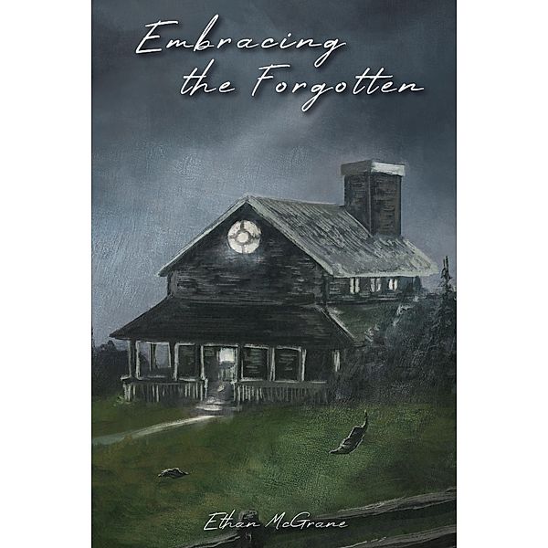 Embracing the Forgotten (The Theosian Order, #1) / The Theosian Order, Ethan McGrane
