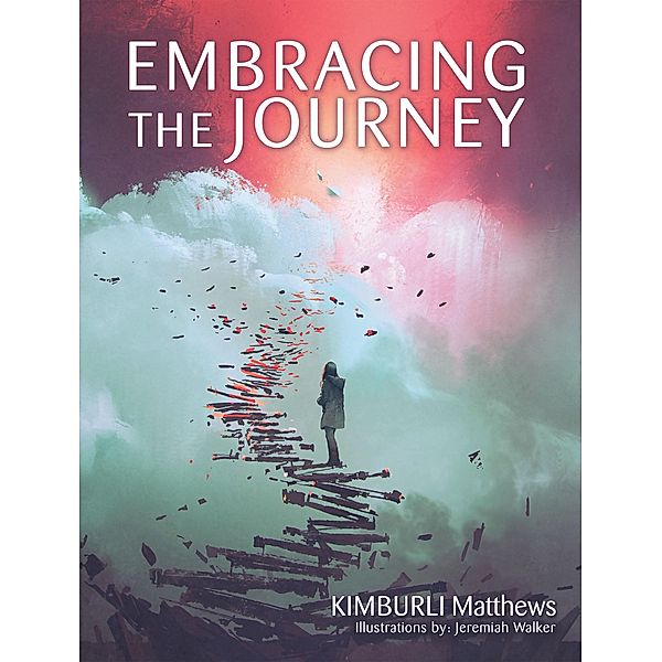 Embracing the Journey, Kimburli Matthews