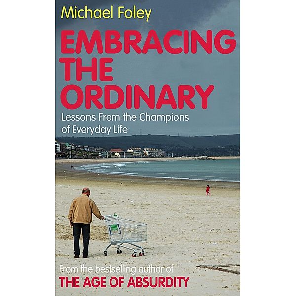 Embracing the Ordinary, Michael Foley