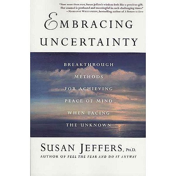 Embracing Uncertainty, Susan Jeffers