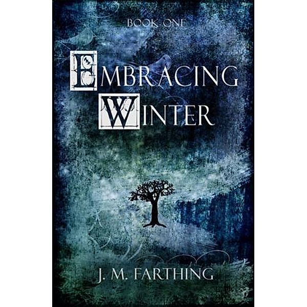 Embracing Winter, J. M. Farthing