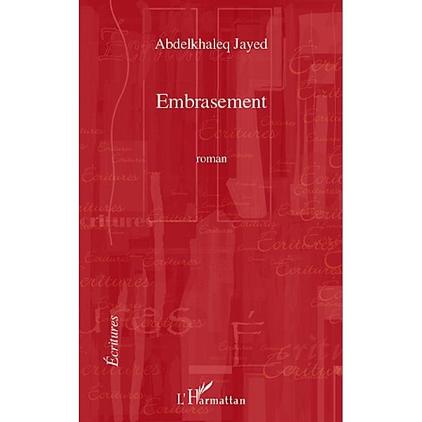 Embrasement / Hors-collection, Abdelkhaleq Jayed