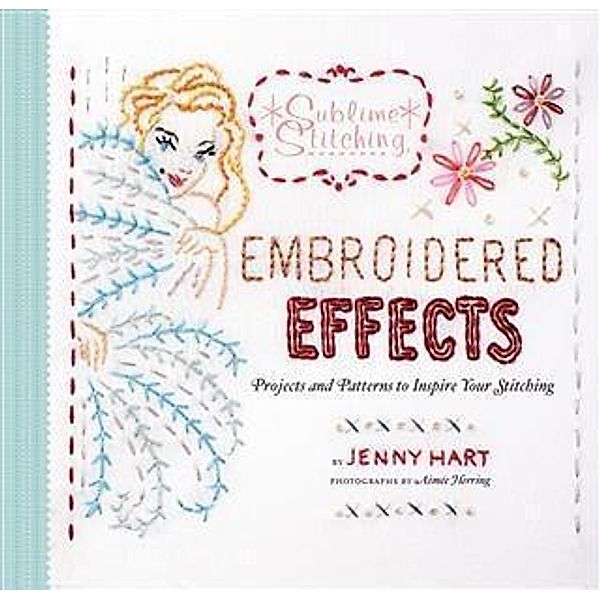 Embroidered Effects, Jenny Hart