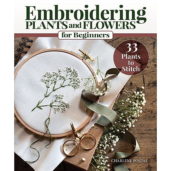 Embroidering Plants and Flowers for Beginners, Charlene Pourias