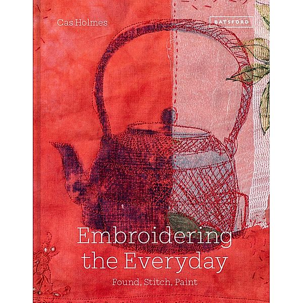 Embroidering the Everyday, Cas Holmes