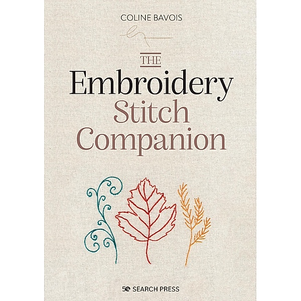 Embroidery Stitch Companion, Coline Bavois