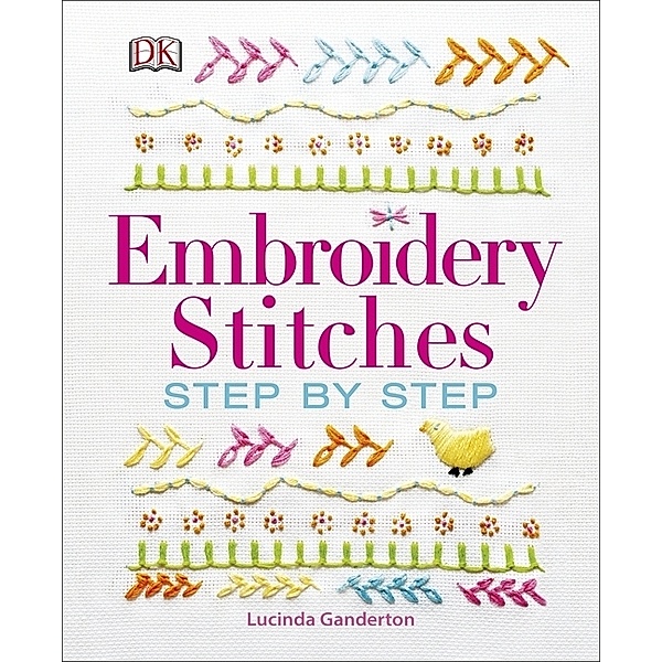 Embroidery Stitches, Lucinda Ganderton