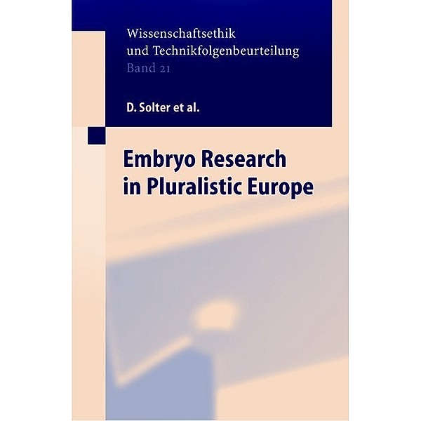 Embryo Research in Pluralistic Europe, D. Solter, D. Beyleveld, M. B. Friele