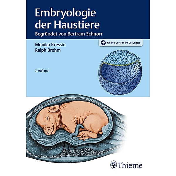 Embryologie der Haustiere, Monika Kressin, Ralph Brehm