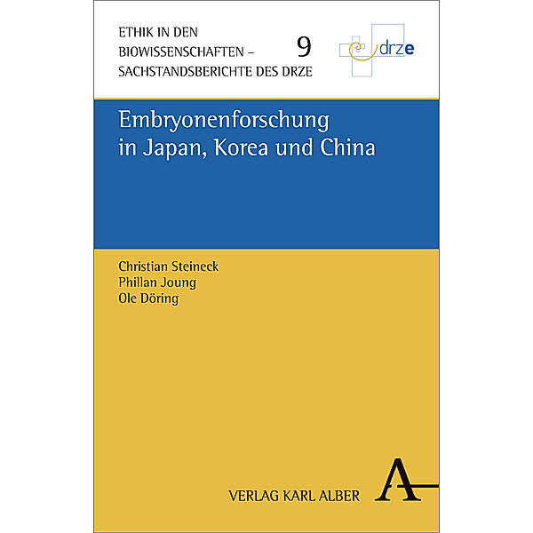 Embryonenforschung in Japan, Korea und China, Christian Steineck, Phillan Joung, Ole Döring