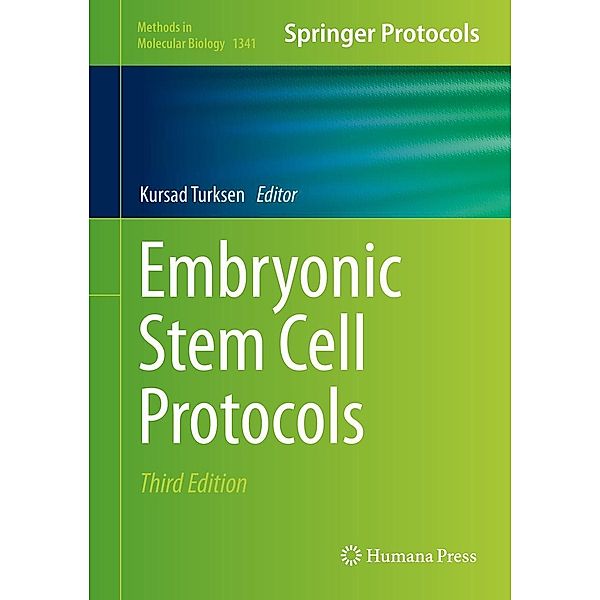 Embryonic Stem Cell Protocols / Methods in Molecular Biology Bd.1341