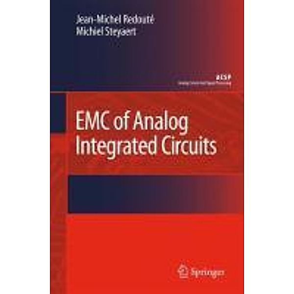 EMC of Analog Integrated Circuits / Analog Circuits and Signal Processing, Jean-Michel Redouté, Michiel Steyaert