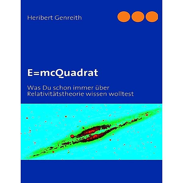 E=mcQuadrat, Heribert Genreith