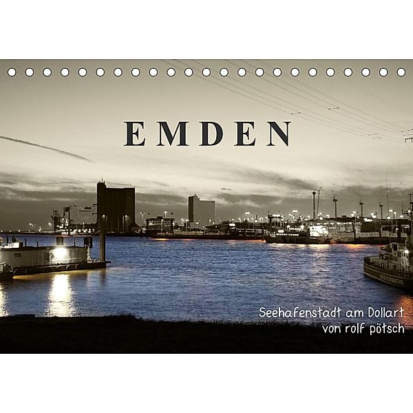 Emden - Seehafenstadt am Dollart (Tischkalender 2023 DIN A5 quer), rolf pötsch