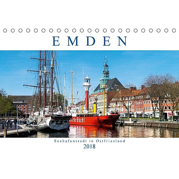 EMDEN, Seehafenstadt in Ostfriesland (Tischkalender 2018 DIN A5 quer), Andrea Dreegmeyer