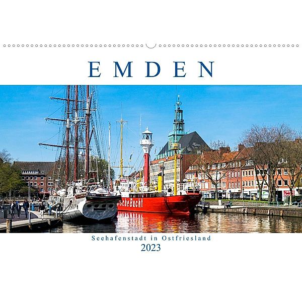 EMDEN, Seehafenstadt in Ostfriesland (Wandkalender 2023 DIN A2 quer), Andrea Dreegmeyer