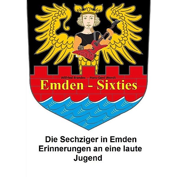 Emden Sixties, Hans-Gerd Wendt, Wilfried Brandes