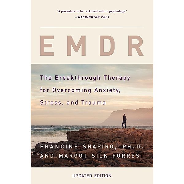 EMDR, Francine Shapiro, Margot Silk Forrest