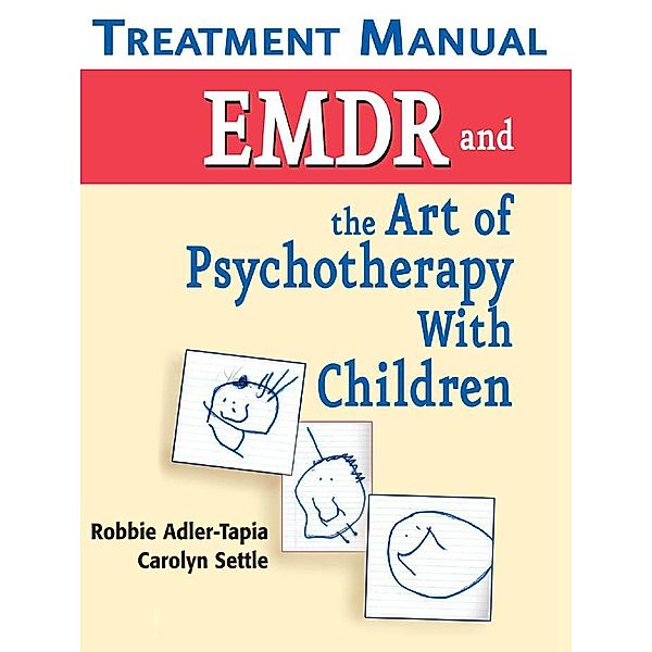 EMDR and the Art of Psychotherapy with Children, Robbie Adler-Tapia, Carolyn Settle