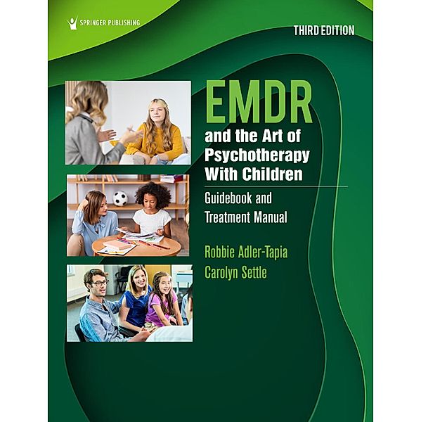 EMDR and the Art of Psychotherapy With Children, Robbie Adler-Tapia, Carolyn Settle