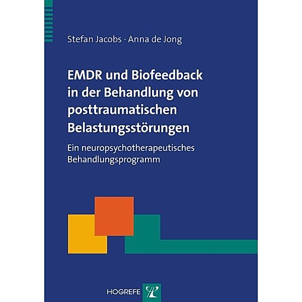 EMDR und Biofeedback in der Behandlung von posttraumatischen Belastungsstörungen, Stefan Jacobs, Anna de Jong