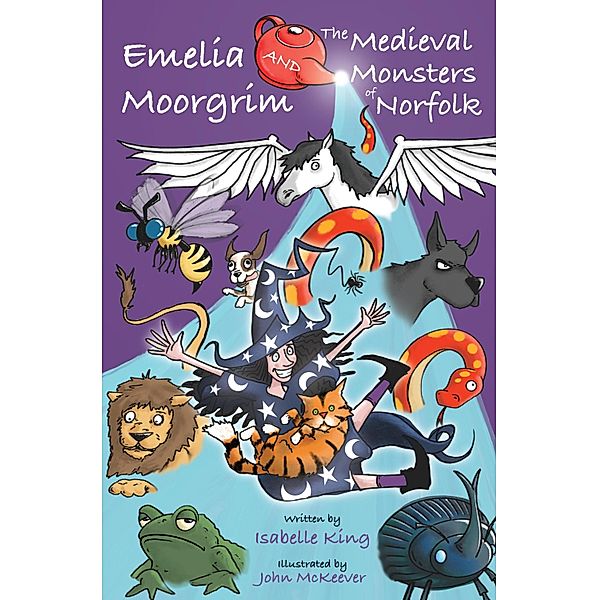 Emelia Moorgrim and the Medieval Monsters of Norfolk, Isabelle King