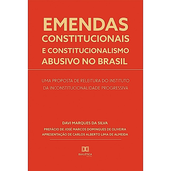 Emendas constitucionais e constitucionalismo abusivo no Brasil, Davi Marques da Silva