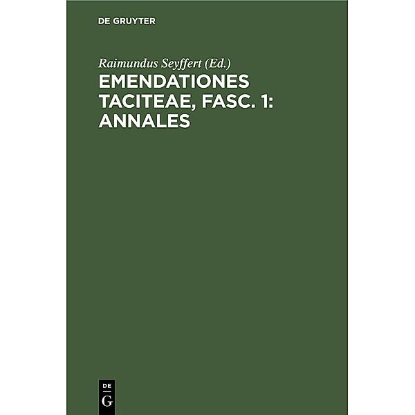 Emendationes Taciteae, Fasc. 1: Annales