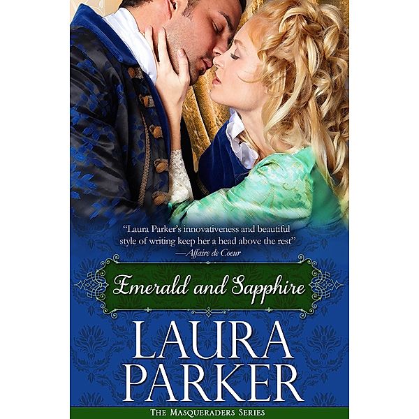 Emerald and Sapphire / The Masqueraders Series, Laura Parker