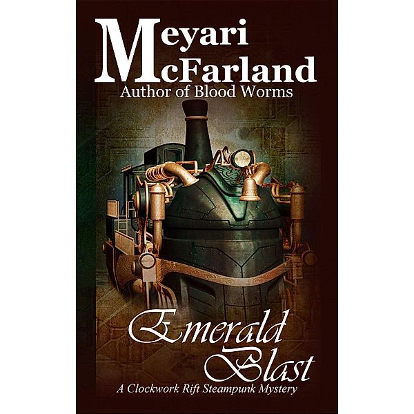Emerald Blast (Clockwork Rift, #2), Meyari McFarland