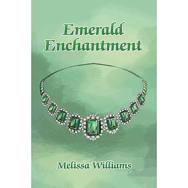 Emerald Enchantment, Melissa Williams