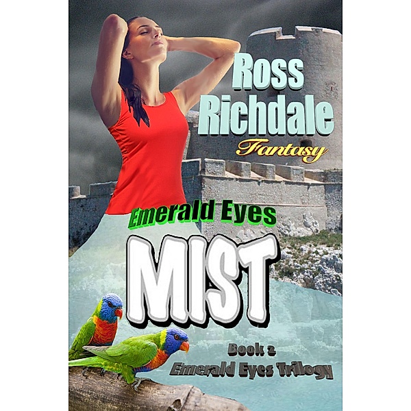 Emerald Eyes Mist (Emerald Eyes Trilogy, #2) / Emerald Eyes Trilogy, Ross Richdale