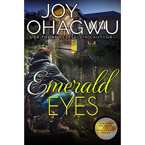 Emerald Eyes (The New Rulebook & Pete Zendel Christian Suspense series, #20) / The New Rulebook & Pete Zendel Christian Suspense series, Joy Ohagwu