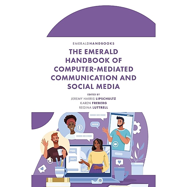 Emerald Handbook of Computer-Mediated Communication and Social Media