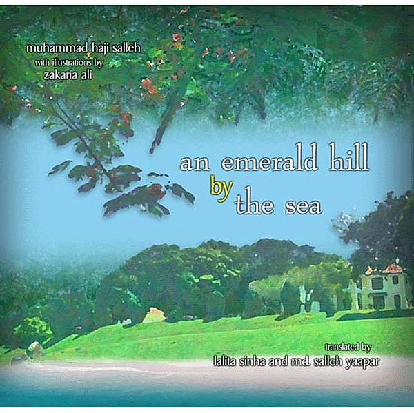 Emerald Hill by The Sea: Nature Poems of USM / Penerbit USM, Muhammad Haji Salleh